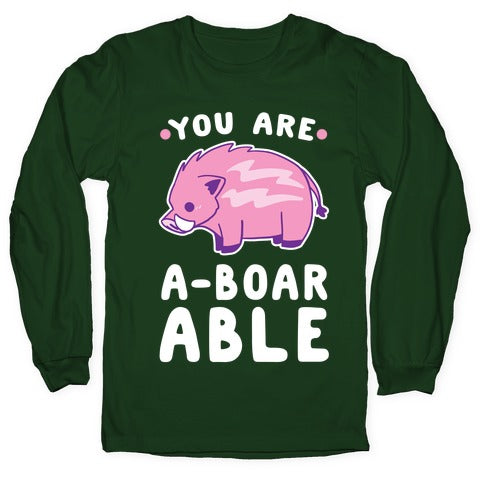 You are Aboarable Longsleeve Tee